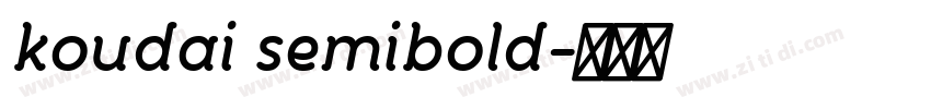koudai semibold字体转换 koudai semibold字体转换